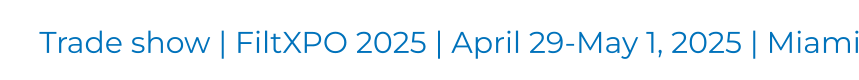 Trade show | FiltXPO 2025 | April 29-May 1, 2025 | Miami