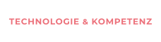 TECHNOLOGIE & KOMPETENZ