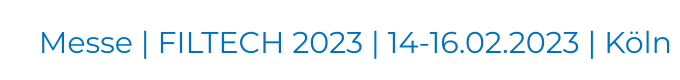 Messe | FILTECH 2023 | 14-16.02.2023 | Köln