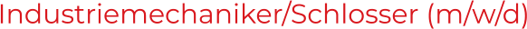 Industriemechaniker/Schlosser (m/w/d)