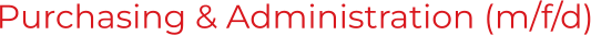 Purchasing & Administration (m/f/d)