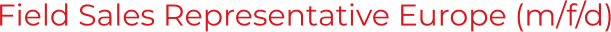 Field Sales Representative Europe (m/f/d)